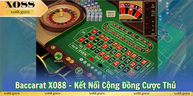 BACCARAT XO88 Kết Nối Cộng Đồng Cược Thủ
