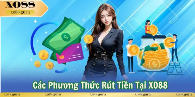 Các Phương Thức Rút Tiền Tại XO88