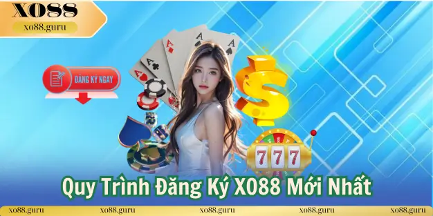 Quy Trình Đăng Ký XO88 Mới Nhất